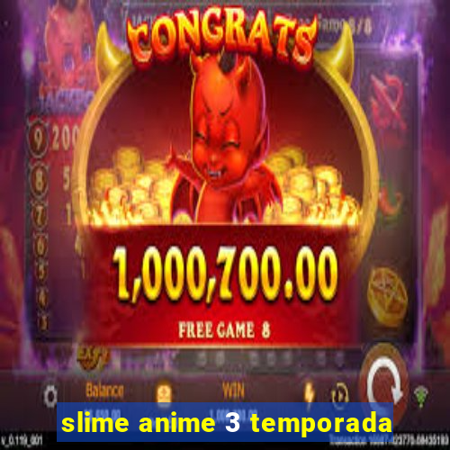 slime anime 3 temporada